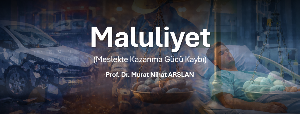 Maluliyet Değerlendirmesi
