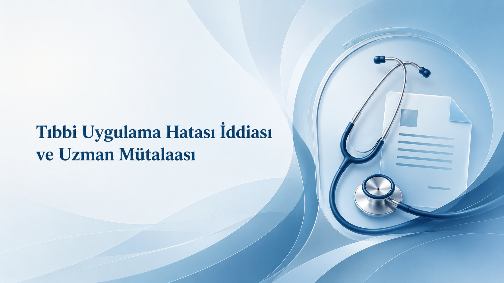 Tıbbi Uygulama Hatası